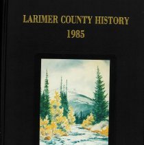 The History of Larimer County, Colorado