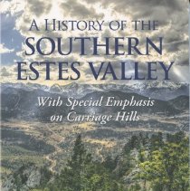 A History of the Southern Estes Valley: With Special Emphasis on Carriage Hills