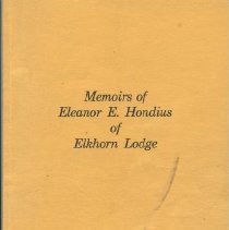 Memoirs of Eleanor E. Hondius of the Elkhorn Lodge