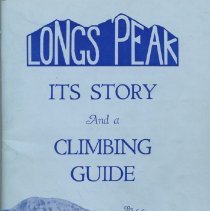 Longs Peak: Its Story and a Climbing Guide.