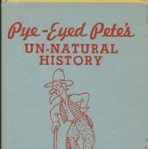 :ye-Eyed Pete's Un-Natural History