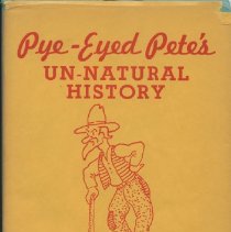 Pye-Eyed Pete's Un-Natural History