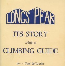Longs Peak: Its Story and a Climbing Guide