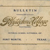 Bulletin of the Polytechnic College, Fort Worth, Texas.