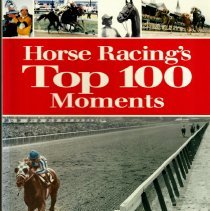Horse Racing's Top 100 Moments