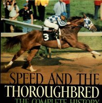 Speed and the Thoroughbred, The Complete History