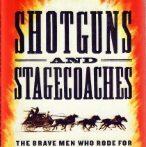 Shotguns and Stagecoaches