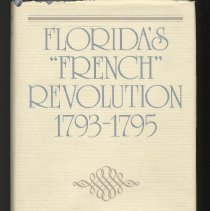 Florida's "French" Revolution 1793-1795