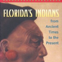 Florida's Indians from Ancient Times to the Present
