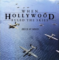 When Hollywood ruled the skies