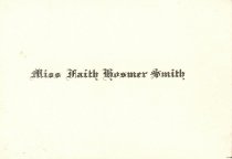 A calling card for Miss Faith Hosmer Smith, not dated.