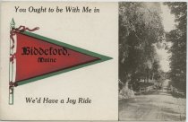 You Ought to be With Me in Biddeford, Maine, We'd have a joy ride