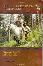 The Life & Sacred Times of Timber Jack Joe