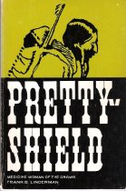 Pretty Shield: Medicine Woman of the Crows