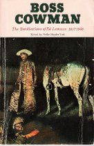 Boss Cowman: The Recollections of Ed Lemmon 1857-1946