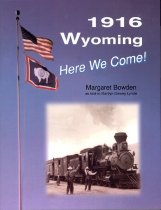 1916 Wyoming, Here We Come!