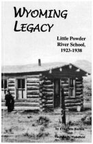 Wyoming Legacy: Little Powder River School, 1923-1938