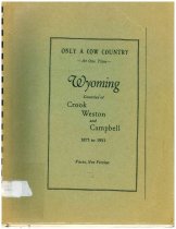 "Only a Cow Country at One Time: Wyoming Counties Crook, Weston, and Campbell 1875 to 1951"