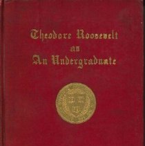 Theodore Roosevelt as An Undergraduate