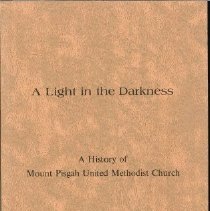 A Light in the Darkness A History of Mount Pisgah United Methodist Church