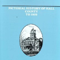 Pictorial History of Hall County  to 1950