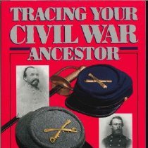 Tracing Your Civil War Ancestors