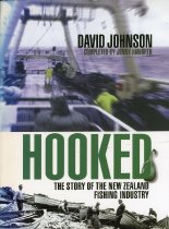 Hooked : the story of New Zealand fishing industry