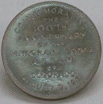 Commemorative medal; commemorates 100 years of Masonry in Colorado; 1961.