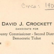 Political card; David J. Crockett running for County Commissioner; c.1908.