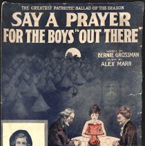 "Say a Prayer for the Boys 'Out There'" by B. Grossman and A. Marr; 1917.