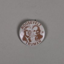 Reproduction Roosevelt and Truman presidential campaign button; 1968.