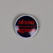 Nixon and Agnew presidential campaign button; c.1970.