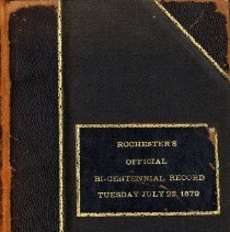Rochester's Official B-Centennial Record Tuesday July 22, 1879
