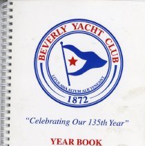 Beverly Yacht Club Celebrating Our 135th Year Year Book 2007