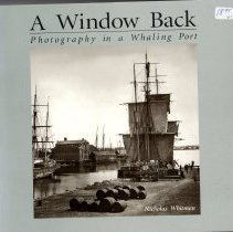 A Window Back (Photography in a Whaling Port)