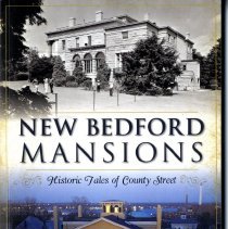 New Bedford Mansions (Historic Tales of County Street)