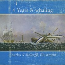 4 Years A-whaling: Charles S. Raleigh, Illustrator