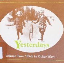 Yesterdays: Vol. Two:  Rich in Other Ways