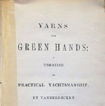 Yarns for green hands: a treatise of yachtmanship