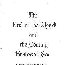 End of the World! and the Coming Bestowal Son