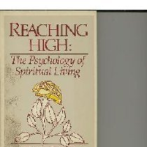 Reaching High: The Psychology of Spiritual Living