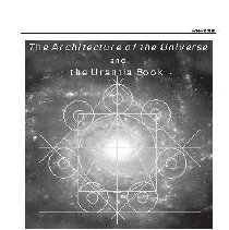 Architecture of the Universe and The Urantia Book