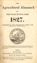 The Agricultural Almanack For The Year Of Our Lord 1827. Patronized By The Philadelphia Society For Promoting Agriculture.
