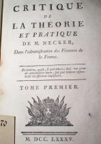 Critique De La Theorie Et Pratique De M. Necker, Dans l'administration des Finances de la France. Tome Premier.