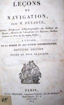 Lecons de Navigation. Par M. Dulague, Professeur d'Hydrographie au College Royal de Rouen, Membre de l'Academie des Sciences, Belles-Lettres...