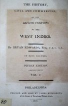 The history, civil and commercial, of the British colonies in the West Indies. By Bryan Edwards. Illustrated by an atlas ... To which is added, a general description of the Bahama islands, by Daniel M'Kinnen, esq.