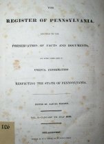 The Register of Pennsylvania. Devoted To The Preservation Of Facts And Documents, And Every Other Kind Of Useful...