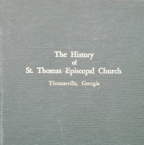 The History of St. Thomas Episcopal Church - Thomasville, Georgia.