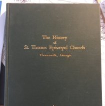 The History of St. Thomas Episcopal Church - Thomasville, Georgia.
