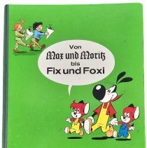 Von Max und Moritz bis Fix und Foxi